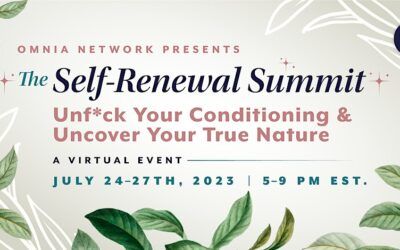 The Self-Renewal Summit: Unf*ck Your Conditioning + Uncover Your True Self